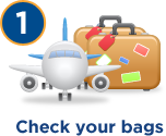Step 1: Check your bags